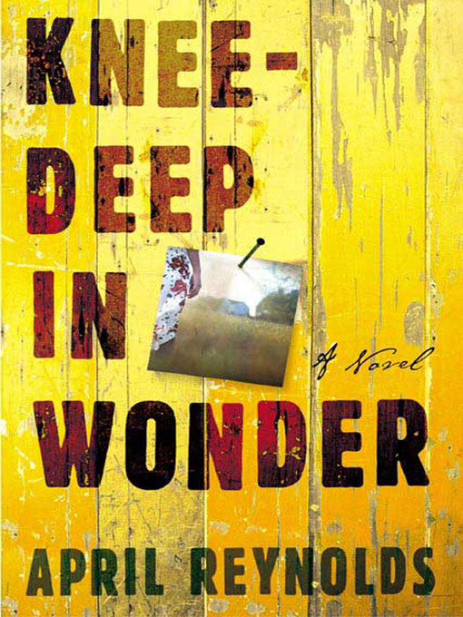 Title details for Knee-Deep in Wonder by April Reynolds - Wait list